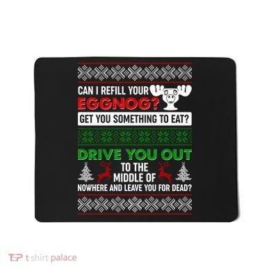 Funny Can I Refill Your Eggnog? Ugly Christmas Sweater Mousepad