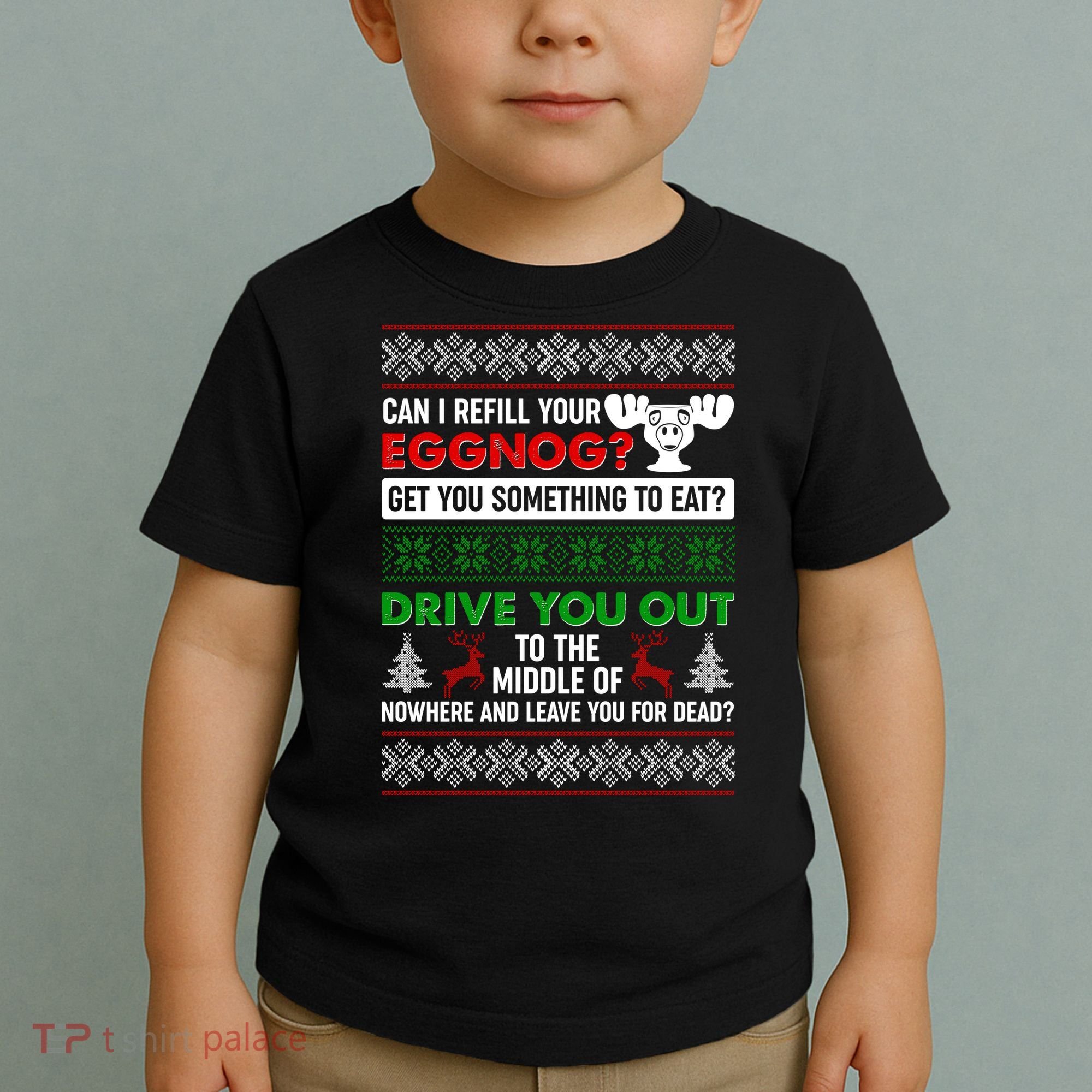 Funny Can I Refill Your Eggnog? Ugly Christmas Sweater Toddler T-Shirt