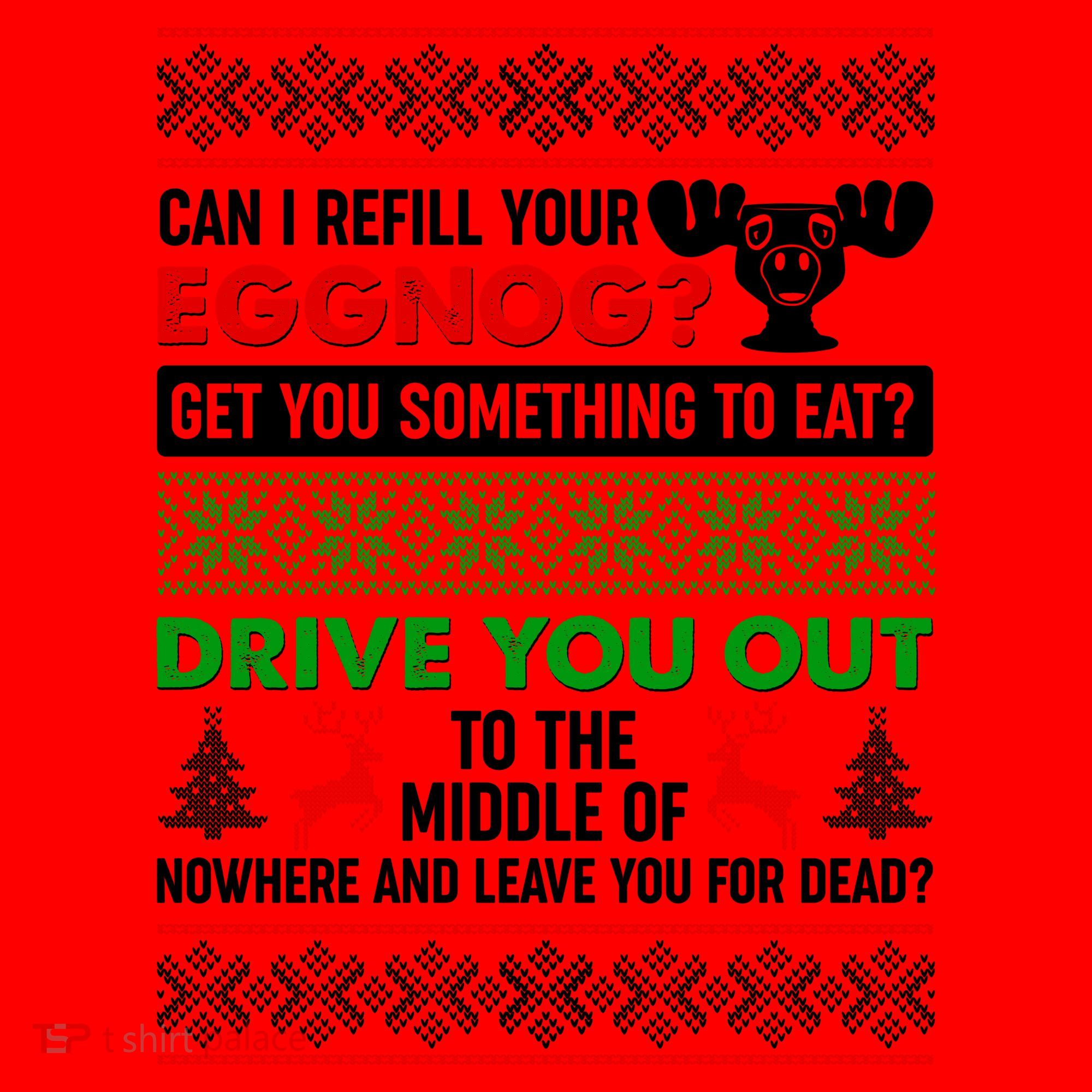 Funny Can I Refill Your Eggnog? Ugly Christmas Sweater Santa Hat