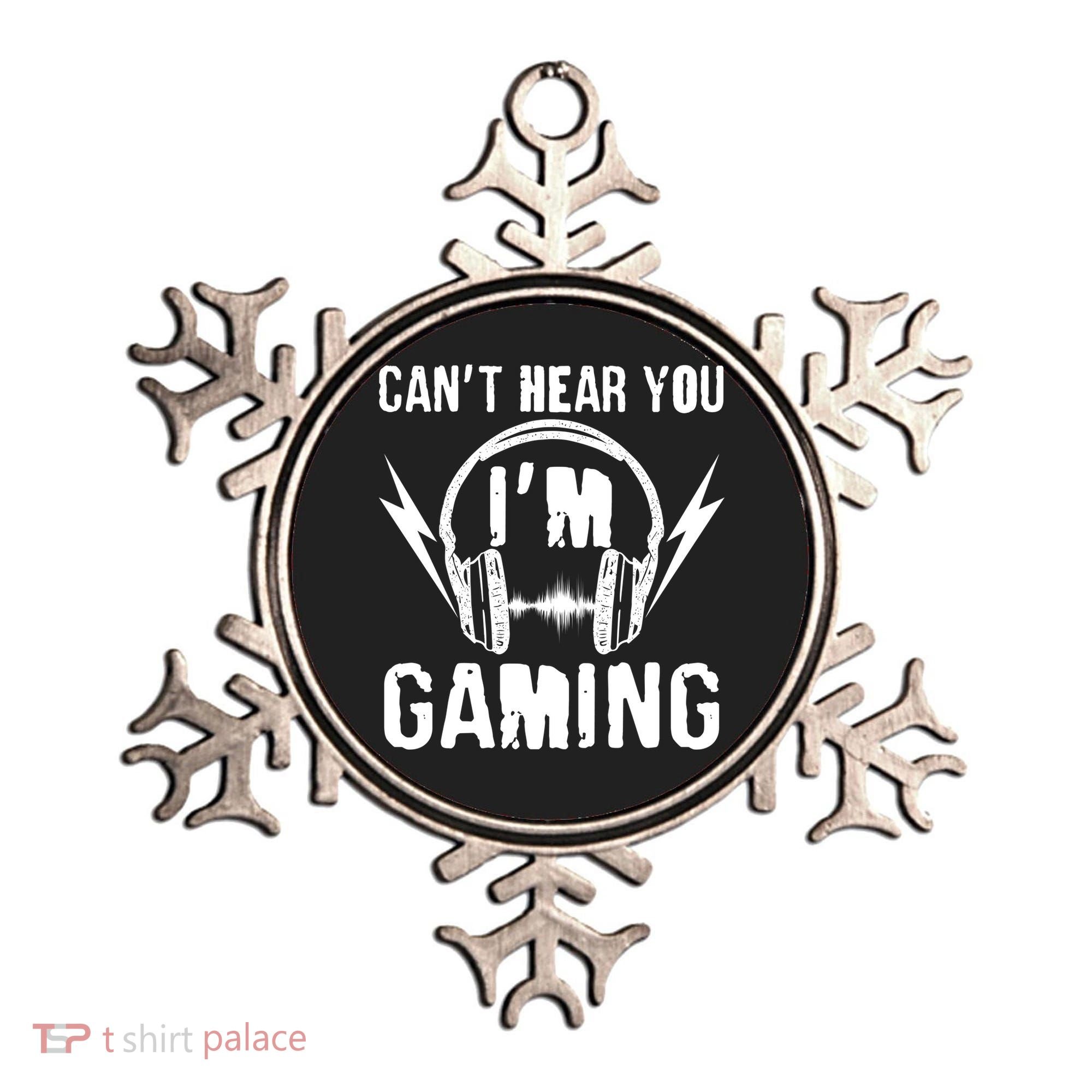 Funny Can't Hear You I'm Gaming Ornament