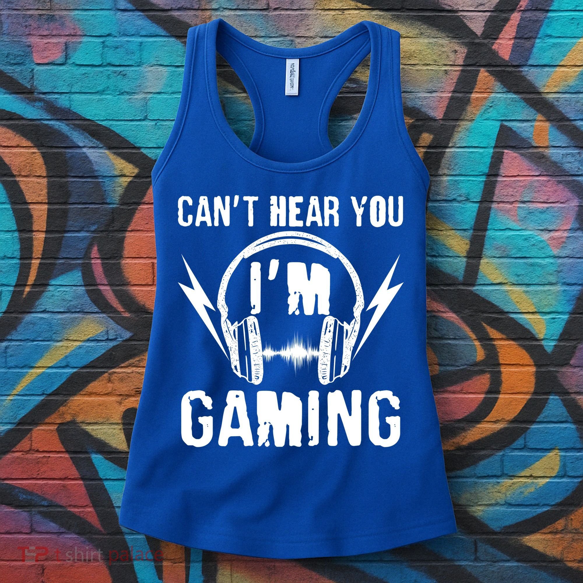 Funny Can't Hear You I'm Gaming Women's Tank Top