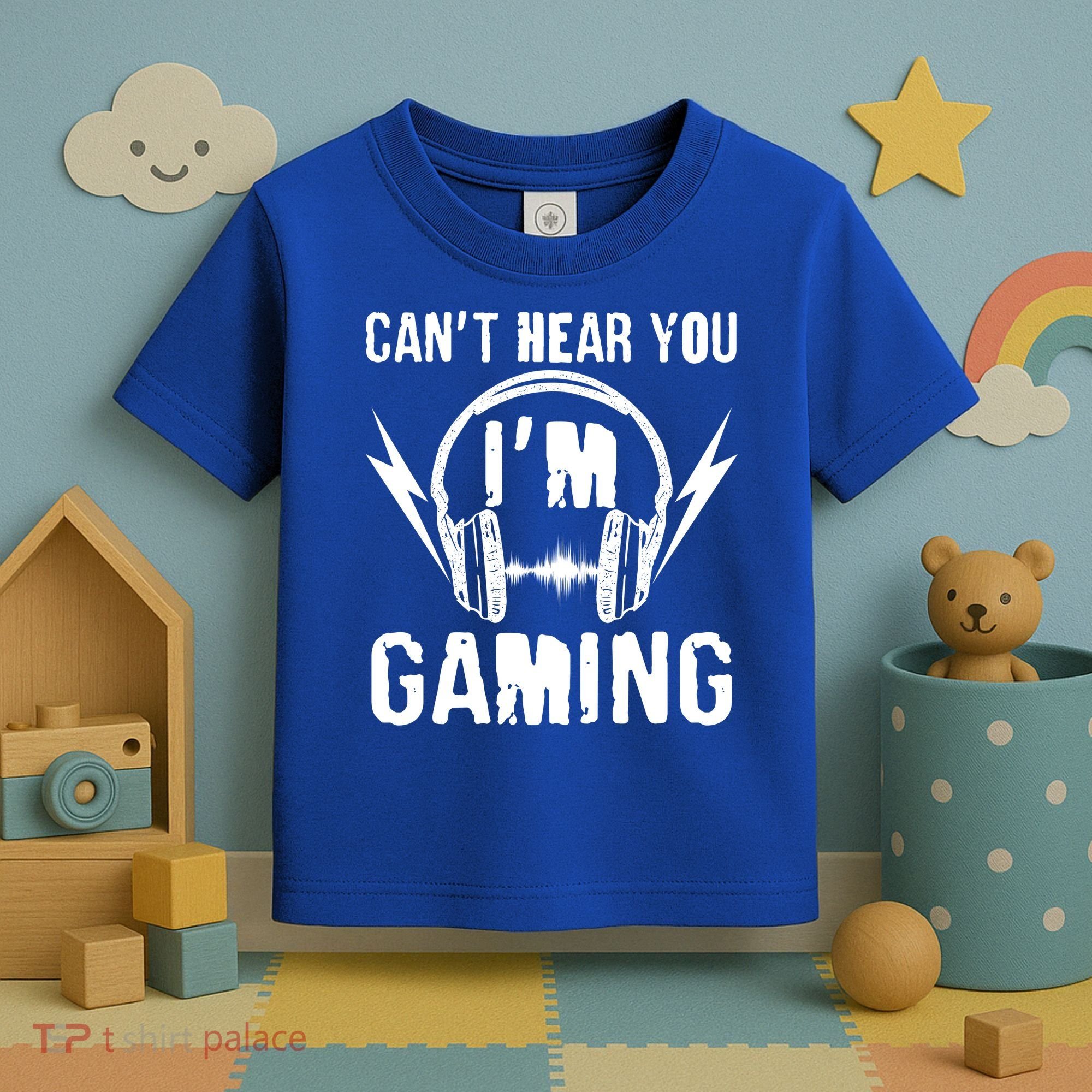 Funny Can't Hear You I'm Gaming Toddler T-Shirt