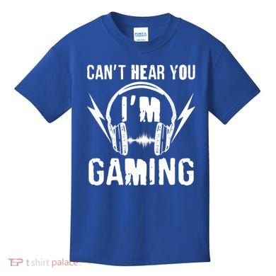 Funny Can't Hear You I'm Gaming Kids T-Shirt