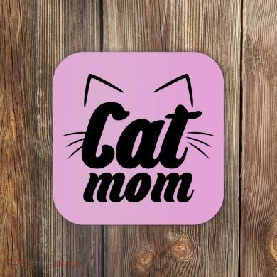 Funny Cat Mom  Cat Lover Coaster