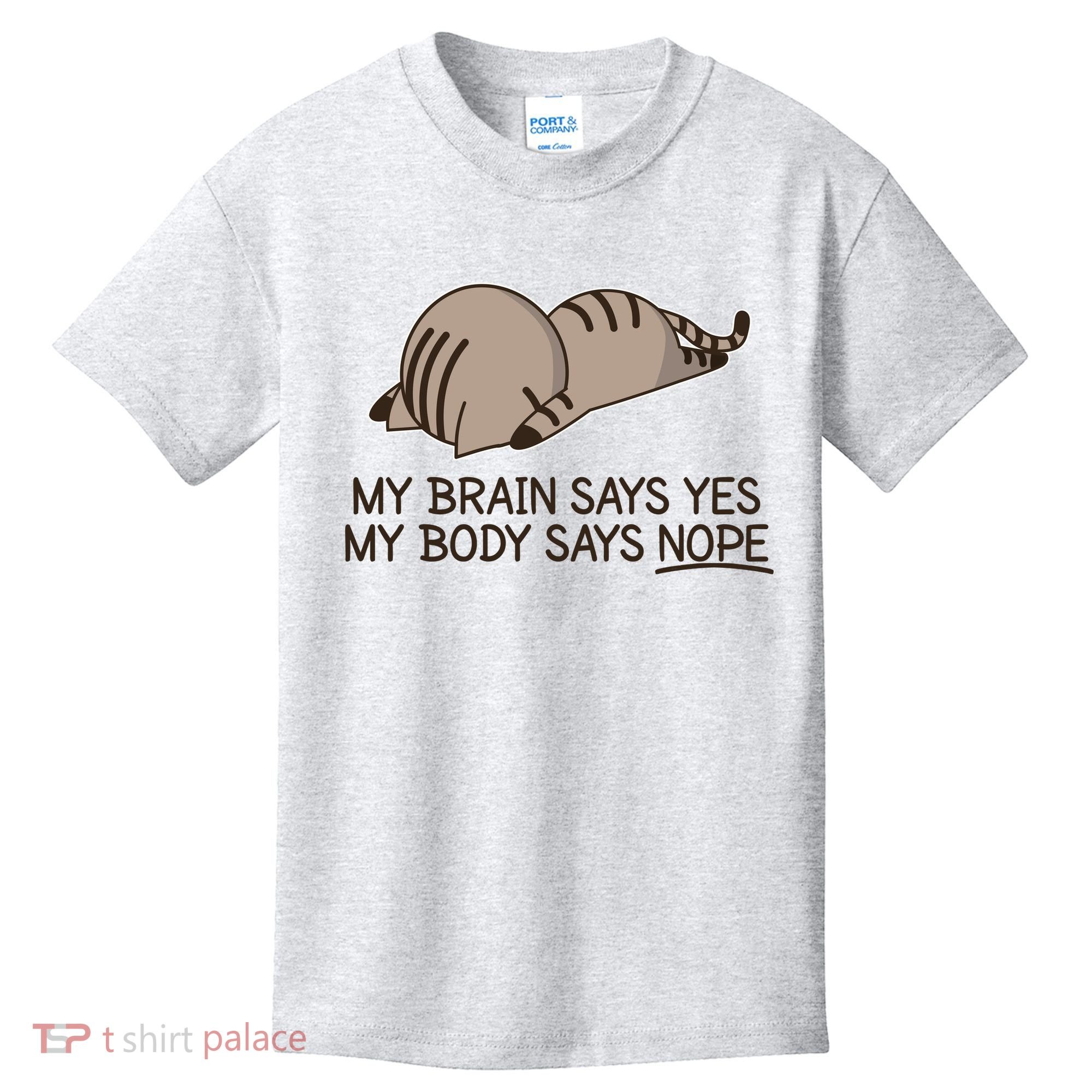 Funny Cat My Body Says NOPE  Kids T-Shirt