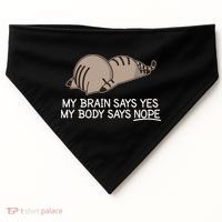 Funny Cat My Body Says NOPE  USA-Made Doggie Bandana thumb 0