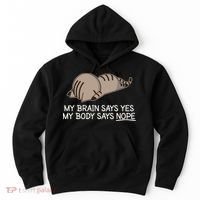 Funny Cat My Body Says NOPE  Hoodie thumb 0
