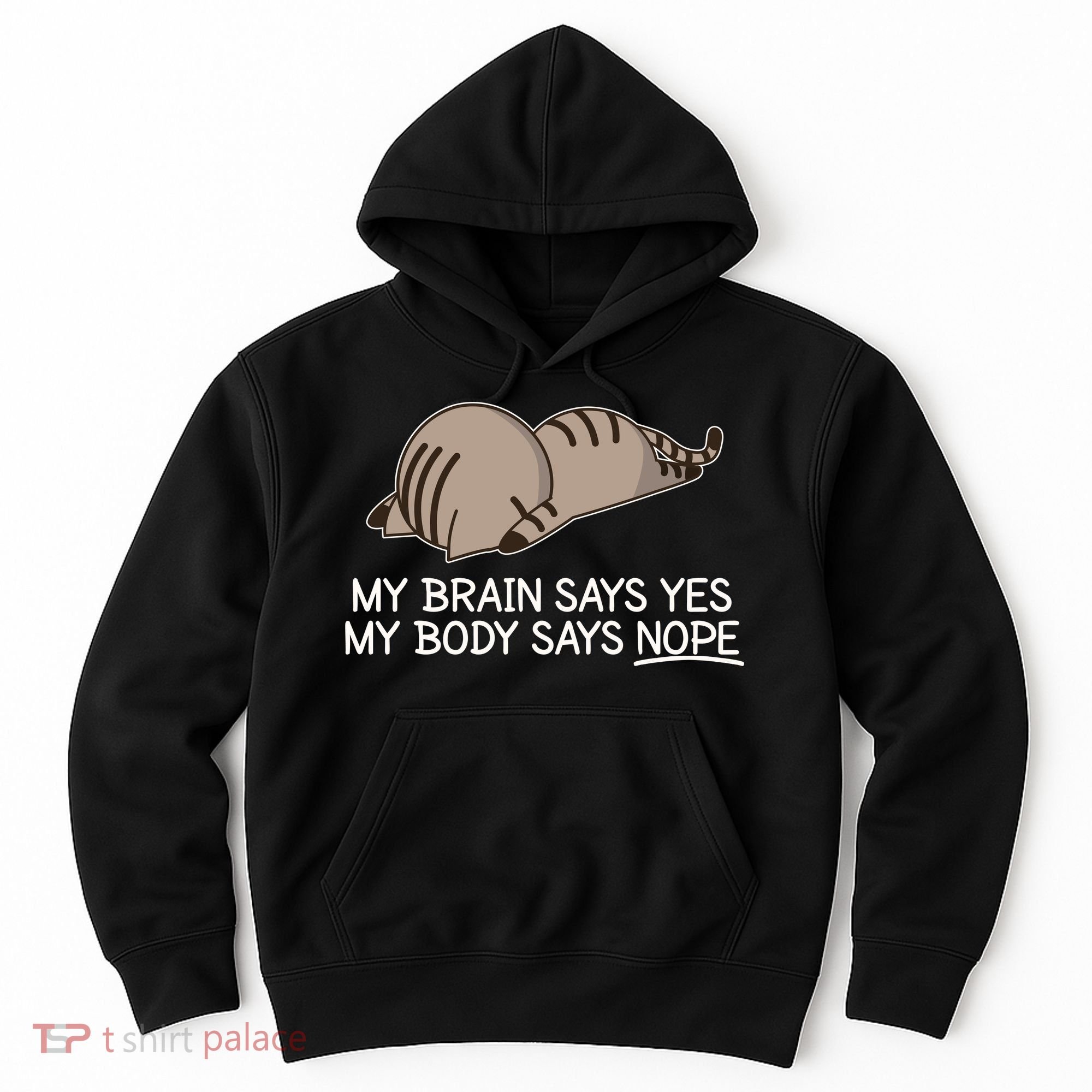 Funny Cat My Body Says NOPE  Hoodie