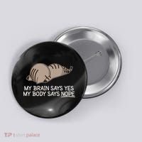 Funny Cat My Body Says NOPE  Button thumb 0