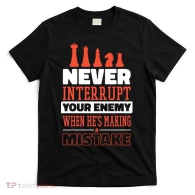 Funny Chess Quote T-Shirt
