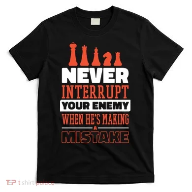Funny Chess Quote T-Shirt