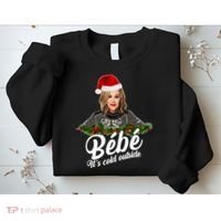 Funny Christmas Bebe It's Cold Outside  Sweatshirt thumb 2