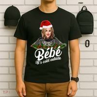 Funny Christmas Bebe It's Cold Outside  T-Shirt thumb 6