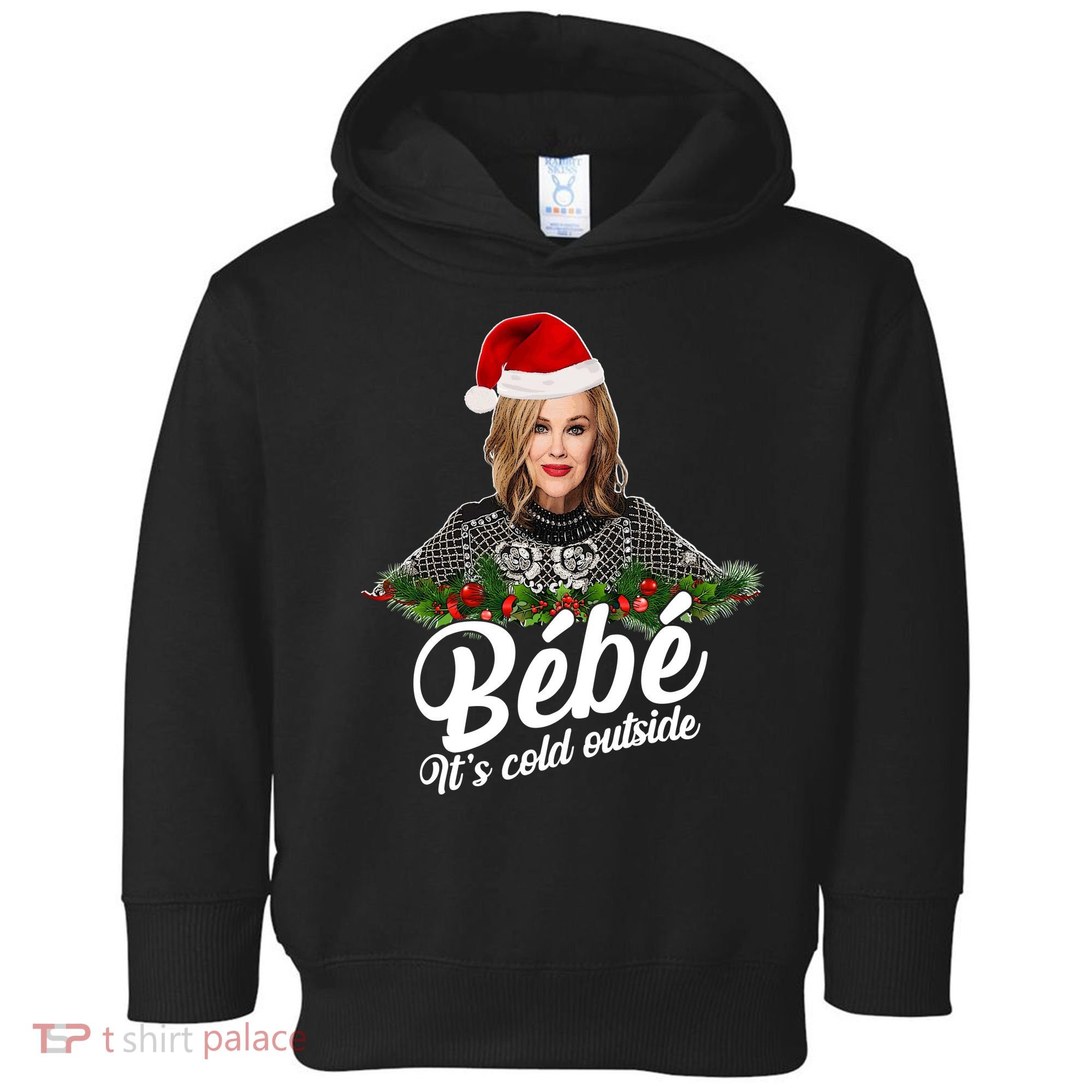 Funny Christmas Bebe It's Cold Outside  Toddler Hoodie