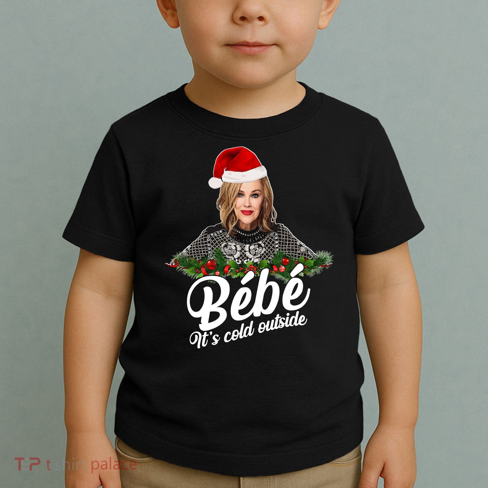 Funny Christmas Bebe It's Cold Outside  Toddler T-Shirt