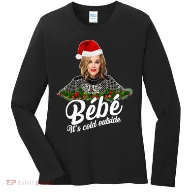Funny Christmas Bebe It's Cold Outside  Women's Long Sleeve Shirt