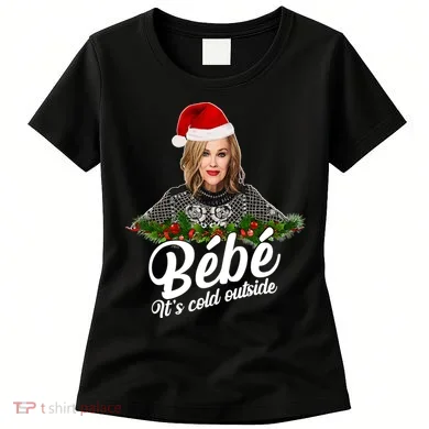 Funny Christmas Bebe It's Cold Outside Women's T-Shirt