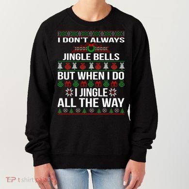 Funny Christmas I Jingle All The Way Women's Sweatshirt