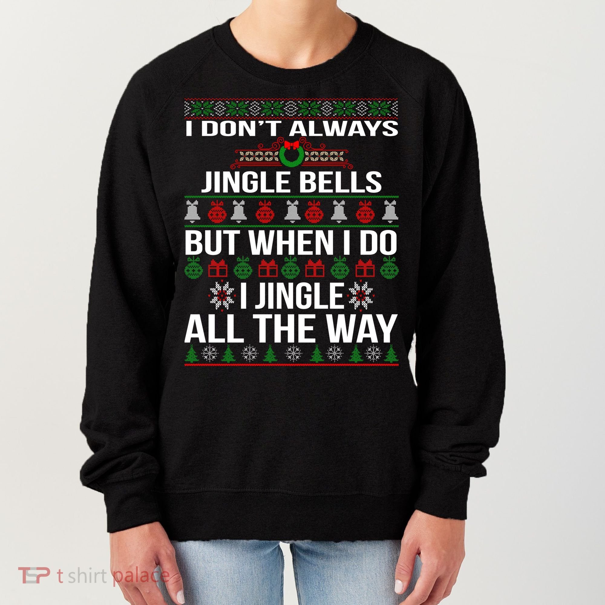Funny Christmas I Jingle All The Way Women's Sweatshirt