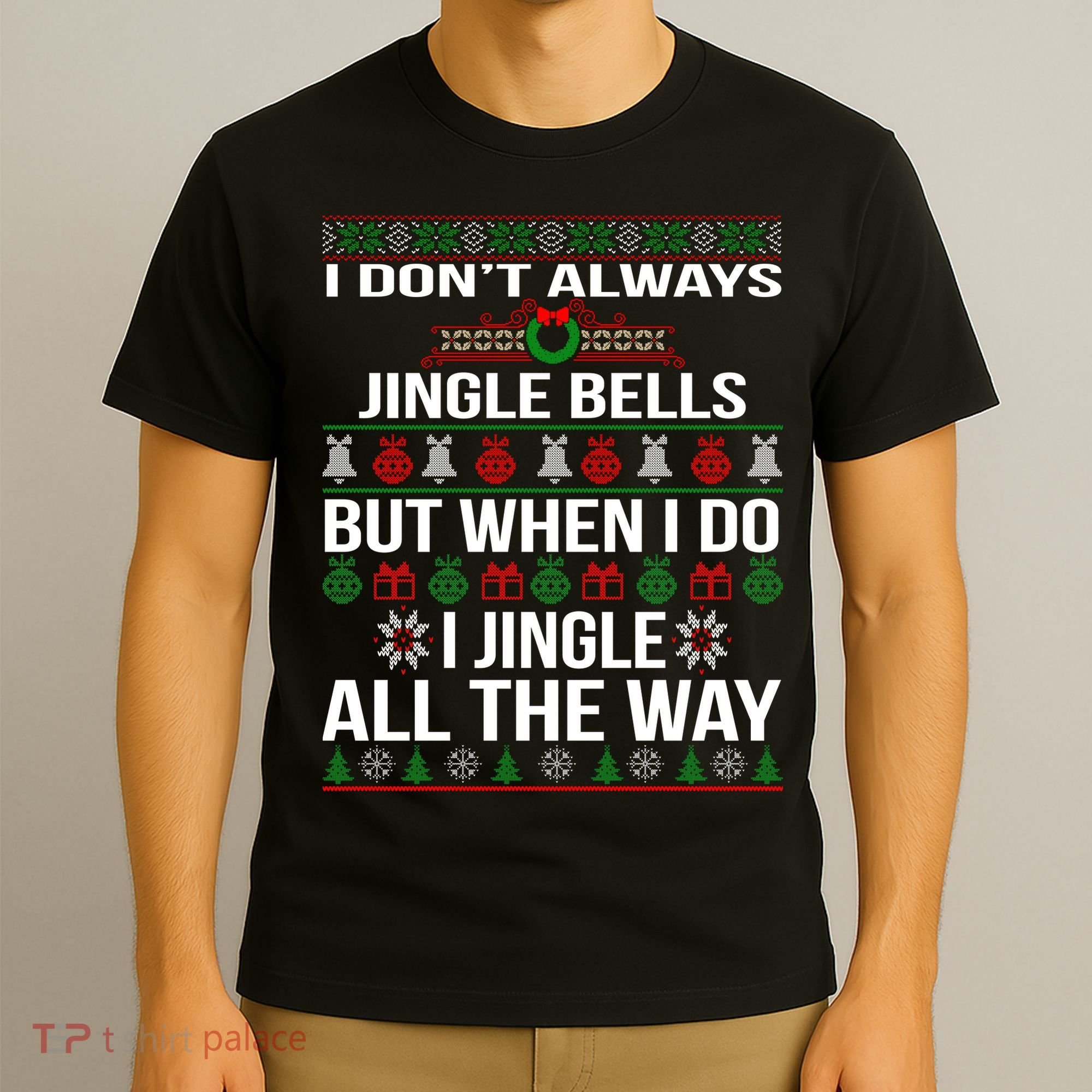 Funny Christmas I Jingle All The Way T-Shirt