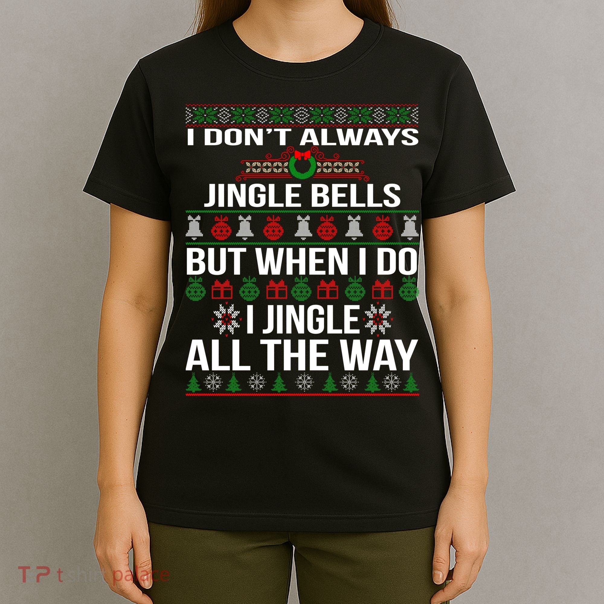 Funny Christmas I Jingle All The Way T-Shirt