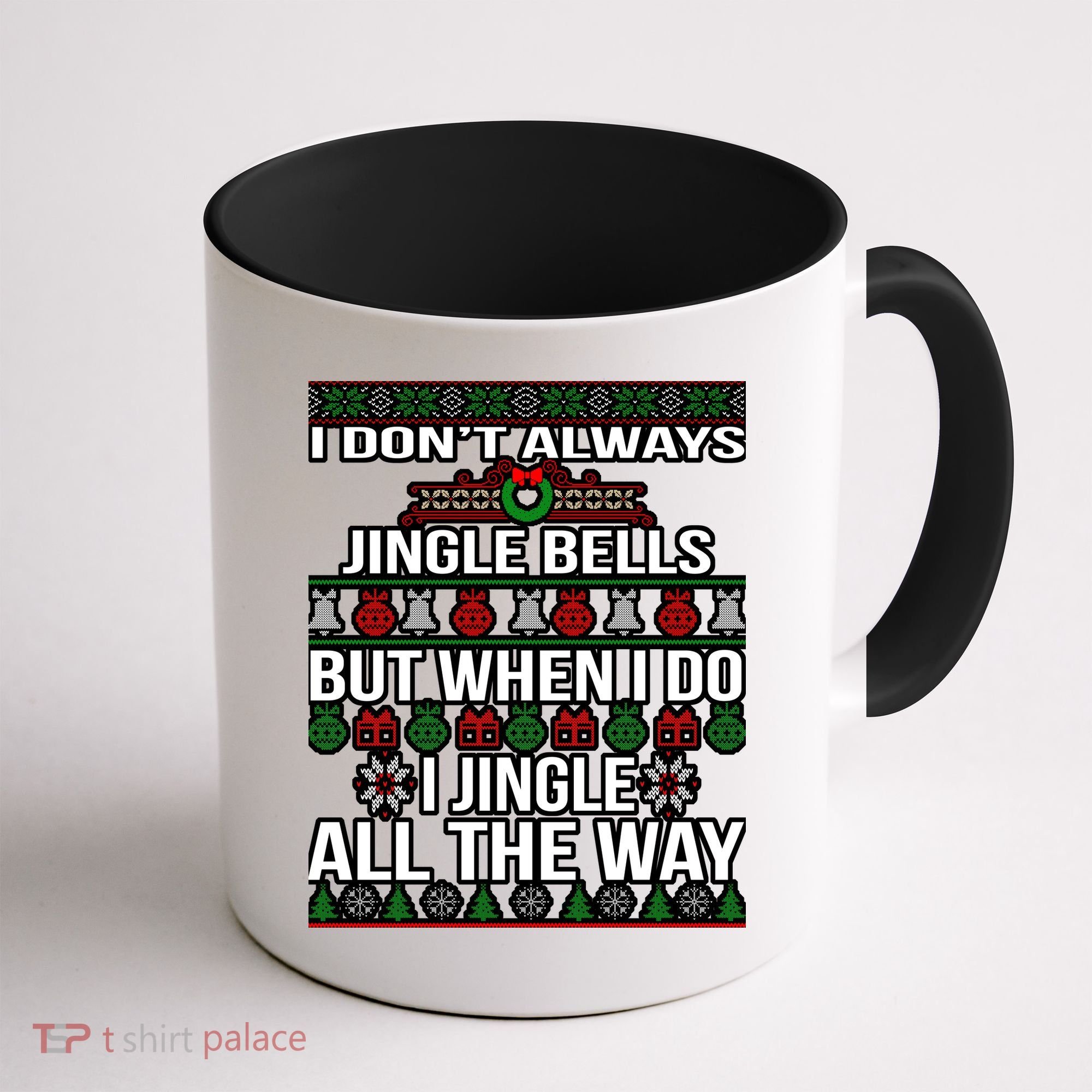 Funny Christmas I Jingle All The Way Coffee Mug