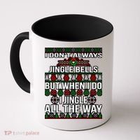 Funny Christmas I Jingle All The Way Coffee Mug thumb 0