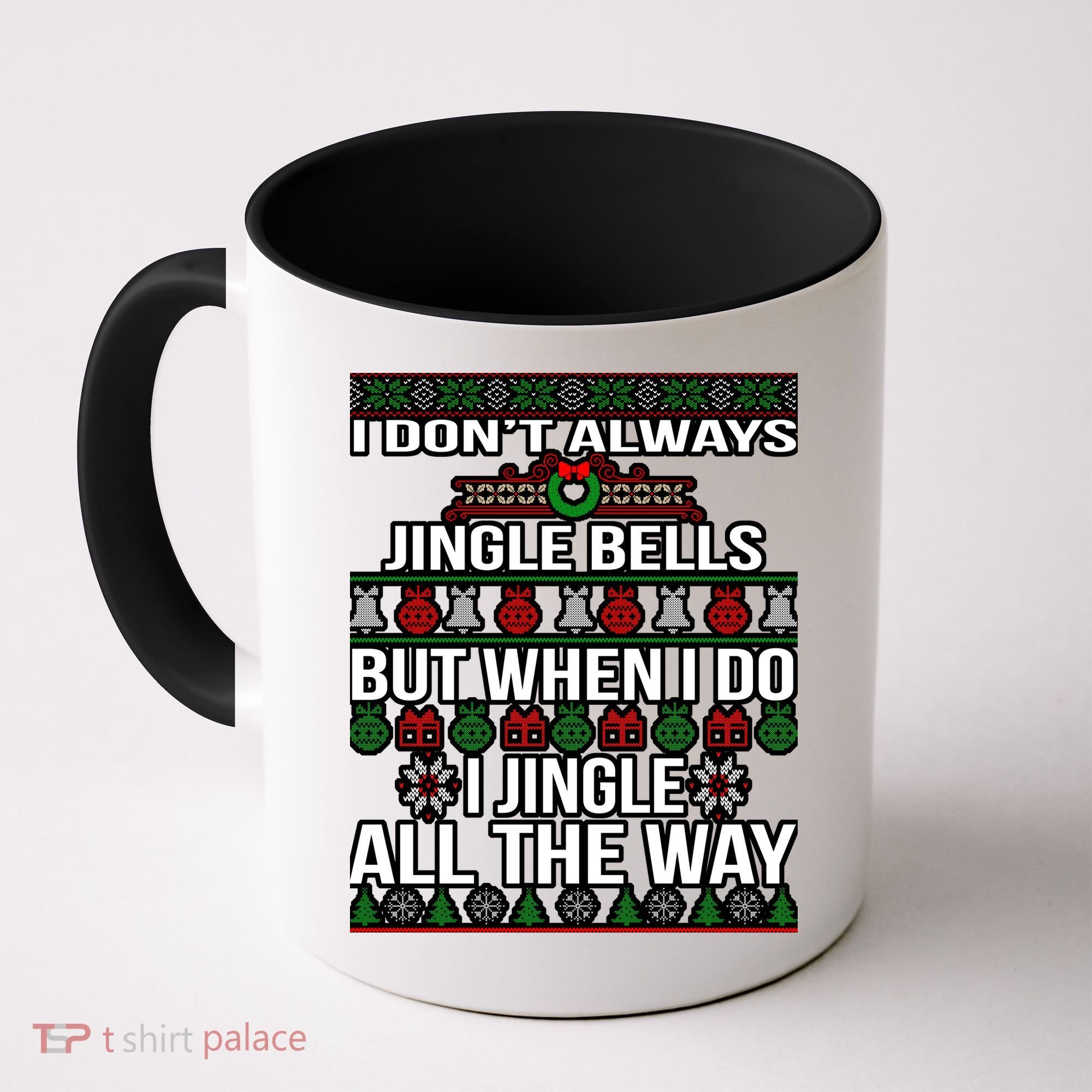 Funny Christmas I Jingle All The Way Coffee Mug