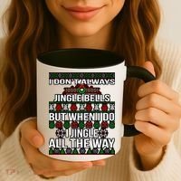 Funny Christmas I Jingle All The Way Coffee Mug thumb 3
