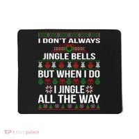Funny Christmas I Jingle All The Way Mousepad thumb 0