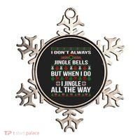 Funny Christmas I Jingle All The Way Ornament thumb 0