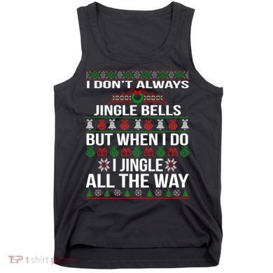 Funny Christmas I Jingle All The Way Tank Top