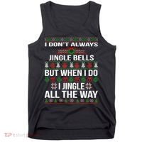 Funny Christmas I Jingle All The Way Tank Top thumb 0