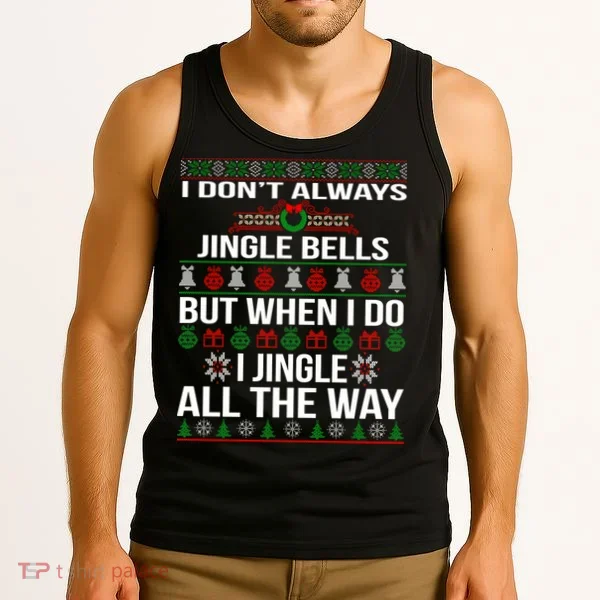 Funny Christmas I Jingle All The Way Tank Top