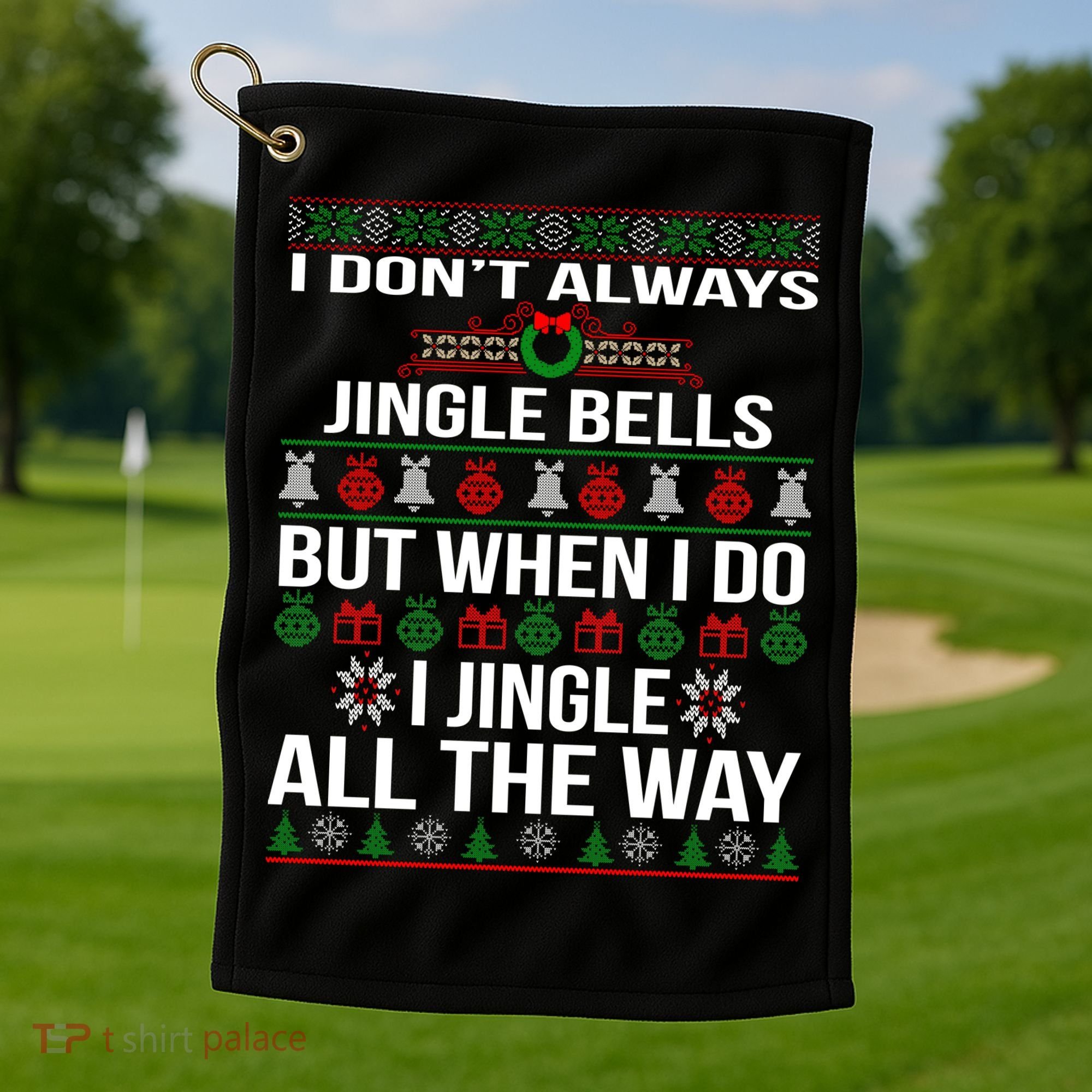 Funny Christmas I Jingle All The Way Golf Towel