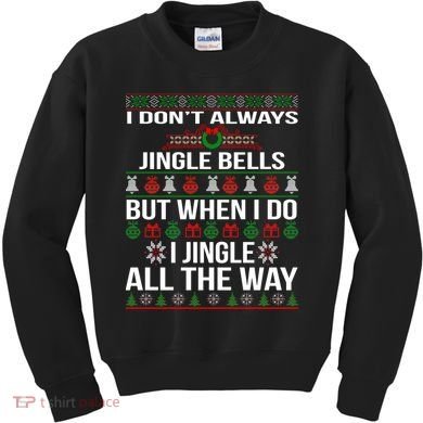 Funny Christmas I Jingle All The Way Kids Sweatshirt
