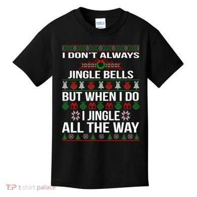 Funny Christmas I Jingle All The Way Kids T-Shirt