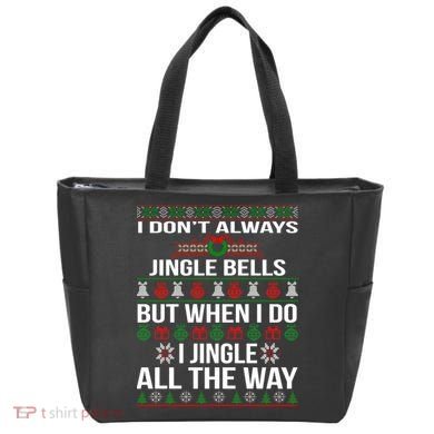 Funny Christmas I Jingle All The Way Tote Bag