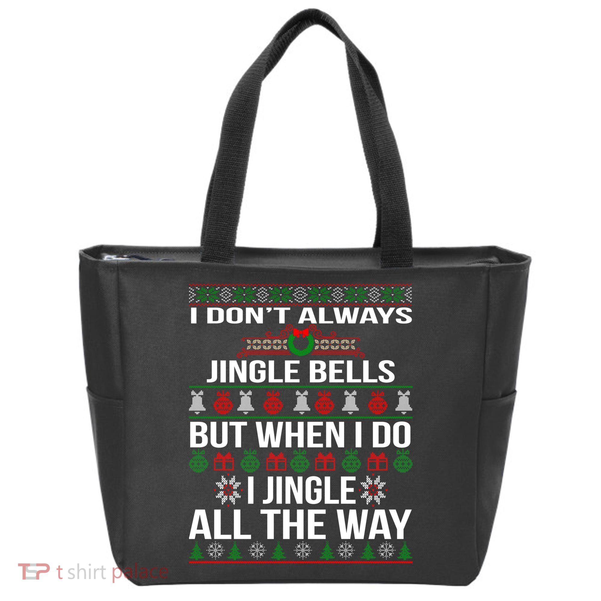 Funny Christmas I Jingle All The Way Tote Bag