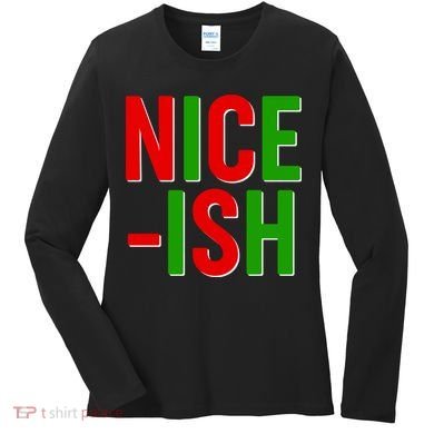 Funny Christmas Nice-ish Women's Long Sleeve Shirt