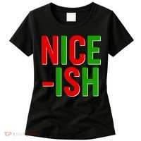 Funny Christmas Nice-ish Women's T-Shirt thumb 0