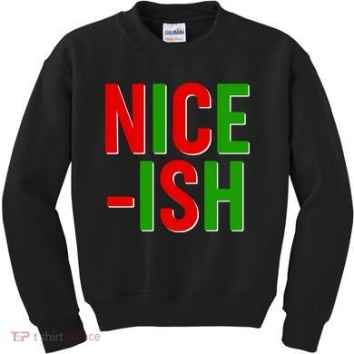 Funny Christmas Nice-ish Kids Sweatshirt