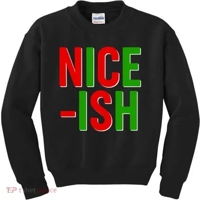 Funny Christmas Nice-ish Kids Sweatshirt