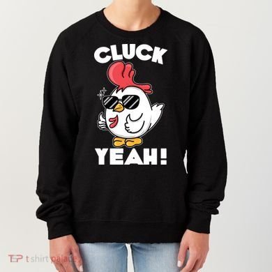 Funny Cluck Yeah! Cool Chicken Women's Sweatshirt