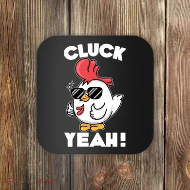 Funny Cluck Yeah! Cool Chicken Coaster