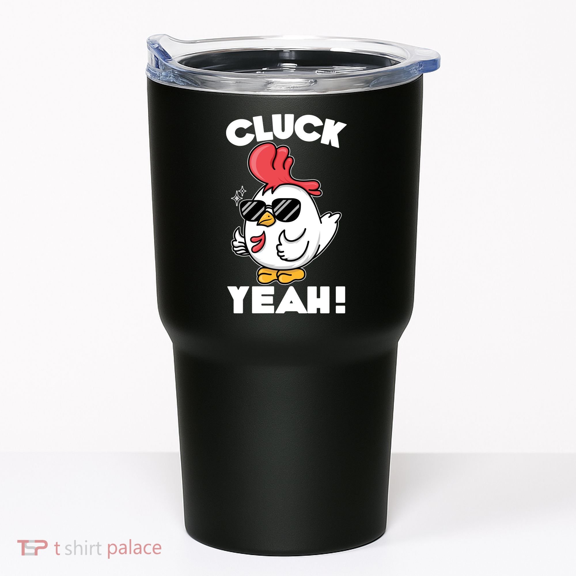 Funny Cluck Yeah! Cool Chicken Tumbler