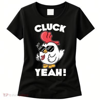 Funny Cluck Yeah! Cool Chicken Women's T-Shirt