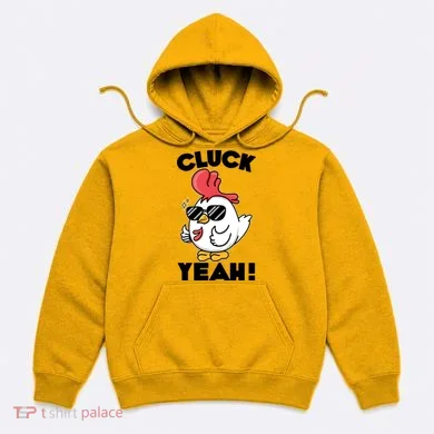 Funny Cluck Yeah! Cool Chicken Hoodie