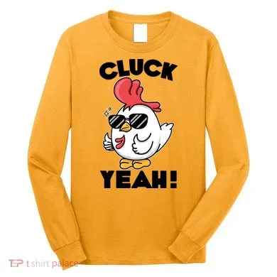Funny Cluck Yeah! Cool Chicken Long Sleeve Shirt