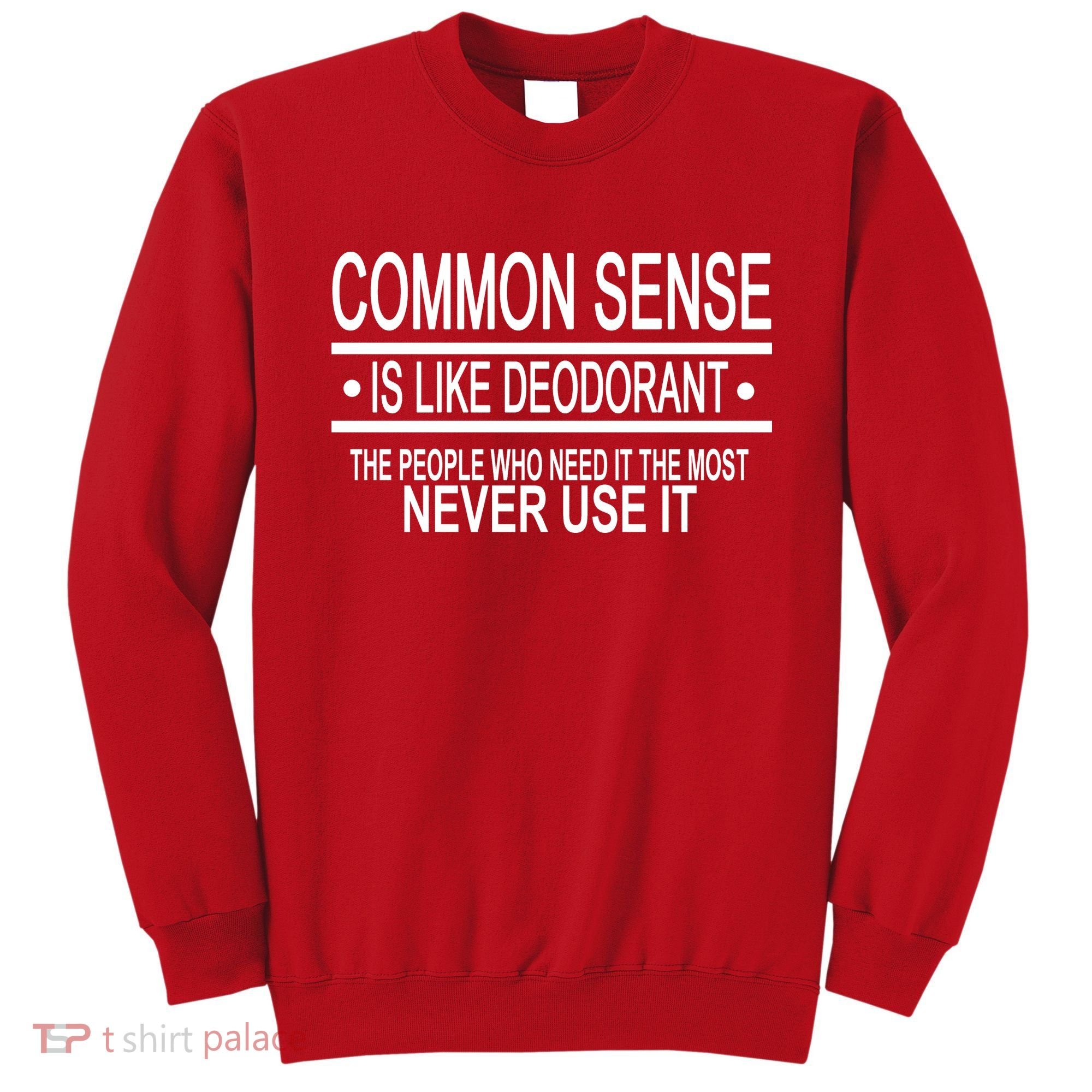 Funny Common Sense Sarcastic Meme Sweatshirt